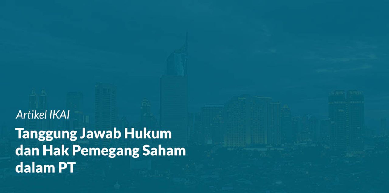 Tanggung Jawab Hukum dan Hak Pemegang Saham dalam Perseroan Terbatas (PT)